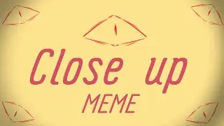 Close up [MEME]  (Swap 13 kart)  (Свап 13 карт)