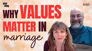 Shared Values in Marriage: Building Respect & Navigating Conflict
