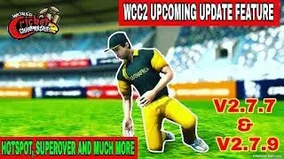 WCC2 BIG UPCOMING UPDATE V2.7.7 & V2.7.9 NEWS || TECH WIDFRNDZ