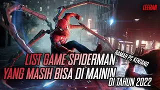 PILIHAN GAME SPIDERMAN YANG MASIH BISA KALIAN MAININ DI TAHUN 2022 ! SANGAT RAMAH SAMA PC KENTANG !