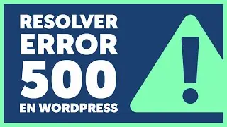 💡 Tutorial -  Cómo resolver HTTP 500 Internal server error en WordPress 😱