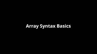 Array Syntax Basics