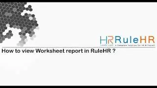 How to view Worksheet report in RuleHR