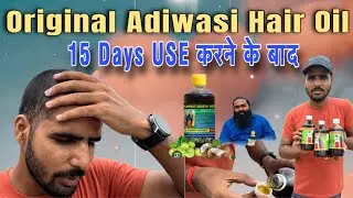 Original Adivasi Herbal🌿 Hair Oil Review After 15 Days Used | Adivasi Hair Oil Real Review After Use