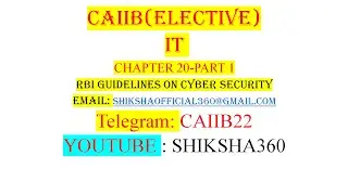 CHAPTER 20 PART 1 || RBI GUIDELINES ON CYBER SECURITY || ELECTIVE IT #caiib