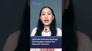 Рейтинг университетов мира QS: IISC Bangalore назван лучшим исследовательским университетом