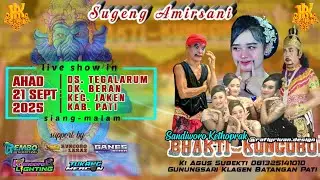 BHAKTI KUNCORO LIVE DI DK BERAN DS TEGALARUM JAKEN PATI 21 SEP 2025