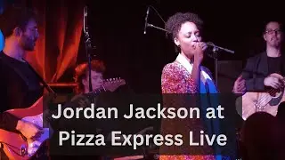 Out of it - Jordan Jackson Live at the Pizza Express