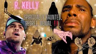 🕯✨ R. Kelly & Heavy Spiritual Warfare: This Is DEEPER Than Prison -WHEW! Chile! 😓 ⛓️&zwj;💥 