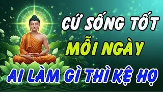 Lời Phật Dạy Cực Thấm: Ai Mắng Chửi Mặc Họ Vẫn Cứ Cười, Người Hại Mình Tự Gánh Quả Báo !