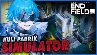 🔴 Day 1 Cobain Game Kuli Pabrik Simulator - Arknights Endfield