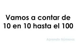 👉 Aprender a contar de 10 en 10 hasta el 100 | Aprendo Números para niños