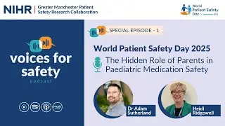 Ep 4 - World Patient Safety Day 2025 | The Hidden Role of Parents in Paediatric Medication Safety