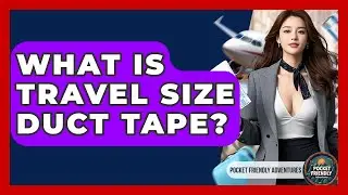 What Is Travel Size Duct Tape? - Pocket Friendly Adventures