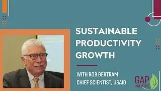 Sustainable Productivity Growth feat. Robert Bertram | GAP Initiative at Virginia Tech