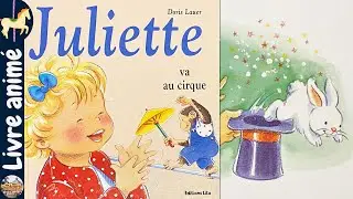 🎠 Histoires et contes pour enfants: Juliette va au cirque - Doris Lauer