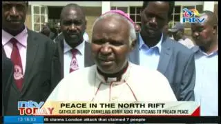 Catholic bishop Cornelius Korir asks politicians to preach peace
