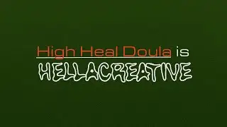 High Heal Doula is Hella Creative