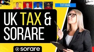 UK tax and Sorare LAWS for Fantasy FOOTBALL cryptocurrency & NFTs!