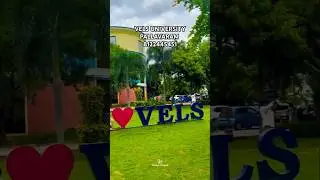 VELS UNIVERSITY CHENNAI | VELS COLLEGE PALLAVARAM | VELS ENGINEERING COLLEGE CHENNAI | top college