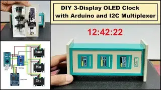DIY 3 Display OLED Clock with Arduino and I2C Multiplexer
