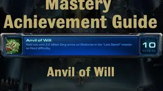 Anvil of Will Mastery Achievement - Starcraft 2 Legacy of The Void