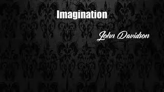 Imagination (John Davidson Poem)