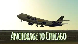 Infinite flight timelapse | Anchorage (ANC) to Chicago (ORD) | Atlas Air Cargo 747F