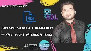 SQL For Beginner Securing Database , Creation & Management|Part 11|MySQL Modify Database & Tables