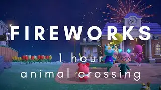 Relaxing Animal Crossing - fireworks night - ambience - study - relaxation - atmospheric - ambiance
