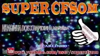 VIRADINHA DOS X RAPIDINHA MANEIRA MIX SUPER CFSOM DJ CARLINHO
