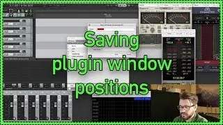 Remember REAPER Plugin Window positions - Screensets and startup actions Tutorial