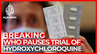 WHO suspends clinical trial of hydroxychloroquine for COVID-19