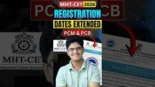 MHT-CET 2026 Update | Registration Form Dates Extended | Last Date To Apply | Correction Window