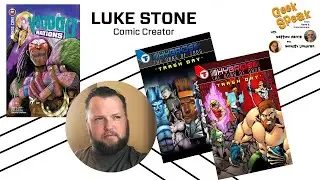 GS | Luke Stone - Comic Book Creator, Artist and Pastor | Aug 12, 2020