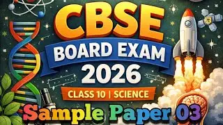 CBSE Board Exam 2026 Class 10 Science Sample Paper 03 | Full Solutions | New Pattern | @Study21A