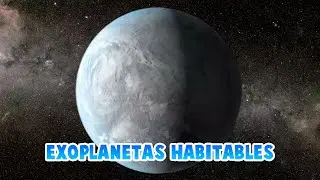 EXOPLANETAS HABITABLES - Documental