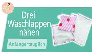 Waschlappen nähen in 3 Varianten - ohne Schnittmuster - Upcycling