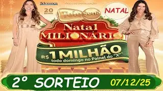 2&deg; SORTEIO TELE SENA NATAL 🌲 07/12/25 💰