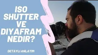 FOTOĞRAF&Ccedil;ILIK 101: ISO nedir, Diyafram neye yarar, Shutter (enstantane) ayarı nasıl yapılır?