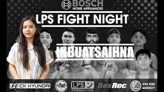 LPS Fight Night | Inbuatsaihna