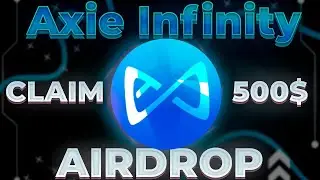 Axie Infinity Crypto AirDrop GiveAway | Without Deposit Get 500$ FREE | Only 2024
