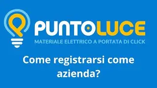 Come Registrarsi su Punto Luce come Azienda