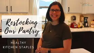 RESTOCKING OUR PANTRY | Healthy kitchen staples | Military PCS