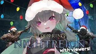 「Elden Ring: Nightreign」Late Night Christmas Nightreigning for the fans