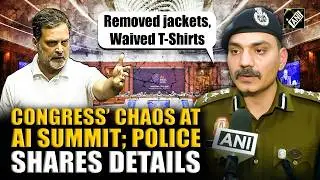 Delhi Police reveals details of shirtless Indian Youth Congress protesters at India AI Summit