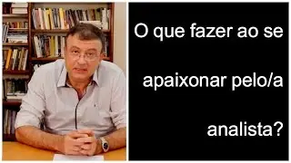 O que fazer ao se apaixonar pelo/a analista? | Christian Dunker | Falando nIsso 69