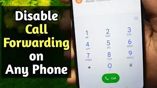 How To Deactivate Call Forwarding on Android - Call Forwarding off