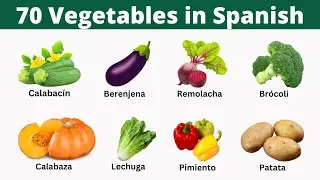 70 Vegetable names in Spanish | Vegetables in Spanish