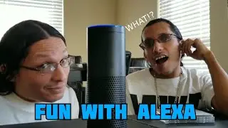 FUN WITH ALEXA!🤣